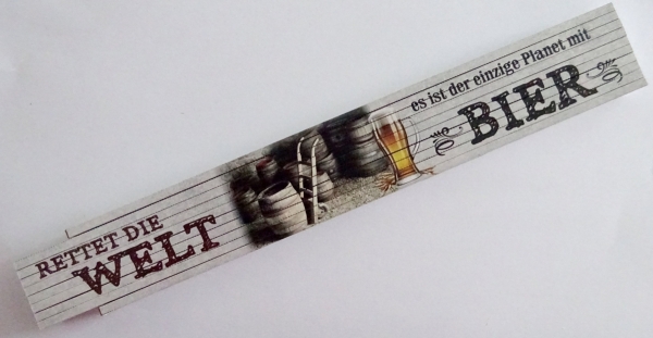 Zollstock - Rettet die Welt - es ist der einzige Planet mit Bier - Z196 Zollstock - Rettet die Welt - es ist der einzige Planet mit Bier - Z196